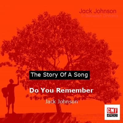 do you remember jack johnson|jack johnson songs.